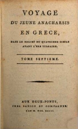 Voyage Du Jeune Anacharsis En Grèce : Dans Le Milieu Du Quatrième Siècle Avant L'ère Vulgaire. 7