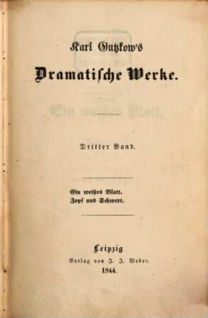 Karl Gutzkow's Dramatische Werke, 3