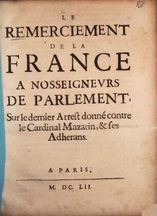 Le Remerciement de la France à Nosseigneurs de Parlement, sur le dernier arrest donné contre le Cardinal Mazarin, et ses adherans