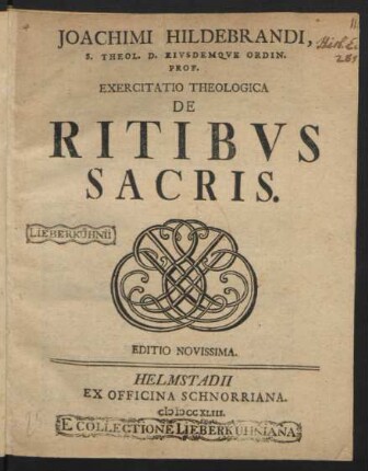 Joachimi Hildebrandi, S. Theol. D. Eiusdemque Ordin. Prof. Exercitatio Theologica De Ritibus Sacris