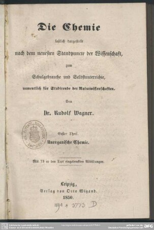 1: Die Chemie : faßlich dargestellt nach dem neuesten Standpuncte der Wissenschaft