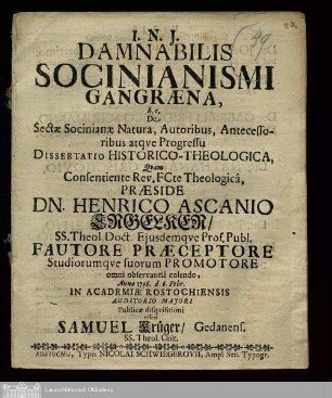 Damnabilis Socinianismi Gangræna, h. e. De Sectæ Socinianæ Natura, Autoribus, Antecessoribus atqve Progressu Dissertatio Historico-Theologica