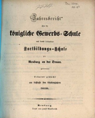 Jahresbericht über die Königliche Gewerbsschule und damit verbundene Fortbildungsschule. 1865/66