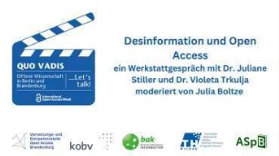 Desinformation und Open Access: ein Werkstattgespräch mit Dr. Juliane Stiller und Dr. Violeta Trkulja, moderiert von Julia Boltze (KOBV)