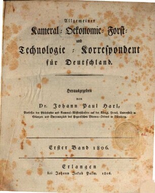 Allgemeiner Kameral-, Oekonomie-, Forst- und Technologie-Korrespondent. 1806
