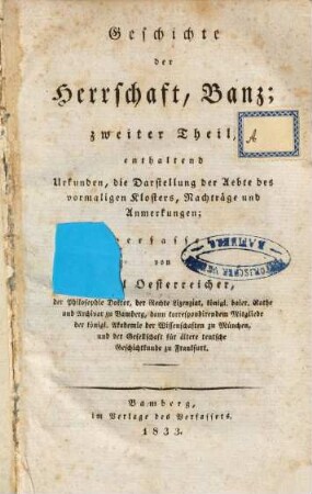 Geschichte der Herrschaft Banz, 2. Enthaltend Urkunden, die Darstellung der Aebte des vormaligen Klosters, Nachträge und Anmerkungen