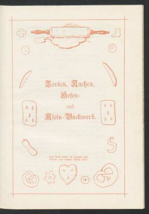 Torten, Kuchen, Hefen- und Klein-Backwerk.