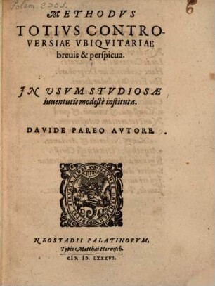 Methodus Totius Controversiae Ubiquitariae brevis & perspicua : In Usum Studiosae Iuventutis modeste instituta