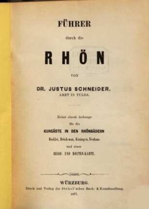 Führer durch die Rhön : nebst einem Anhange für die Kurgäste in den Rhönbädern Bocklet, Brückenau, Kissingen, Neuhaus und einer Reise- und Routen-Karte