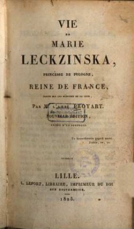 Vie de Marie Leckzinska, princesse de Pologne, reine de France