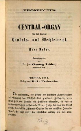 Central-Organ für das deutsche Handels- und Wechselrecht. 1. 1865