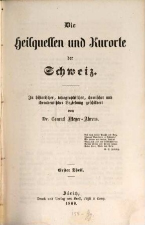Die Heilquellen und Kurorte der Schweiz : in historischer, topographischer, chemischer und therapeutischer Beziehung geschildert, 1
