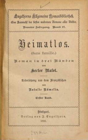 Heimatlos : (Sans famille.) Roman in drei Bänden. Uebersetzung aus dem Französischen von Natalie Rümelin, 1 = 17