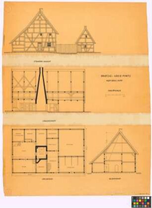 Brietzig (Kreis Pyritz): Hof Emil Witt. - Haupthaus (Straßen-Giebel-Ansicht, Längsschnitt, Grundriss, Querschnitt). - [Nebengebäude] (Straßen-Giebel-Ansicht). - [Hoftor] (Straßen-Ansicht)