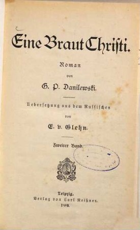 Eine Braut Christi : Roman von G. P. Danilewski. Uebersetzung aus dem Russischen von E. von Glehn, 2