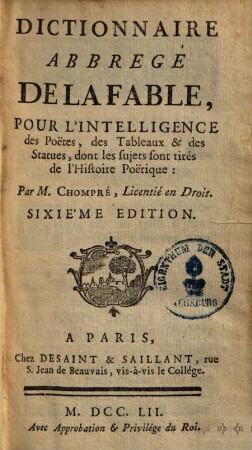 Dictionnaire abbregé de la Fable : pour l'intelligence des poètes, des tableaux & des statues, dont les sujets sont tires de l'histoire poëtique