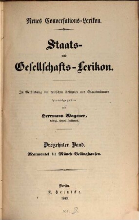 Neues Conversations-Lexikon : Staats- und Gesellschafts-Lexikon. In Verbindung mit deutschen Gelehrten und Staatsmännern hg. von Herrmann Wagener. 13