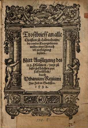 Trostbrieff an alle Christen zu Hildeshaim ... die ... schmach und verfolgung leyden