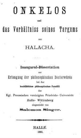 Onkelos und das Verhältniss seines Targums zur Halacha / eingereicht von Salomon Singer