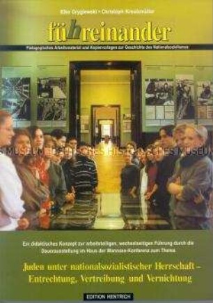 Anleitung für Pädagogen zur Führung von Schülergruppen im Haus der Wannsee-Konferenz