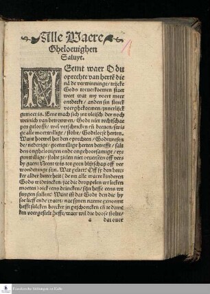Alle Waere || Gheloeuighen || Saluyt.|| NEmt waer O du || oprechte van hertẽ die || nä de verwinninge/ trijcke || Gods toeuerkoemen staet.|| ... ||[v. David Joris]