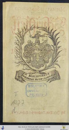 Ex Bibliotheca Friederici Roth-Scholtzii.