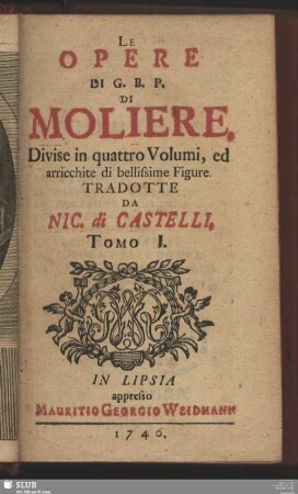 1: Le Opere Di G. B. P. Di Molière : Divise in quattro Volumi, ed arrichite di bellissime Figure