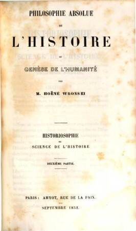 Philosophie absolue de l'histoire ou genèse de l'humanité, 2. Historiosophie ou science de l'histoire