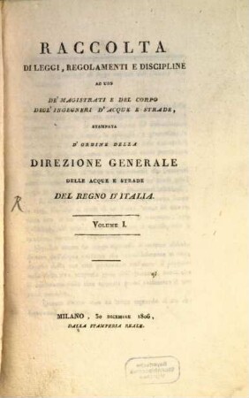 Raccolta di leggi, regolamenti e discipline ad uso de'magistrati e del corpo degli Ingegneri d'acque e strade, 1