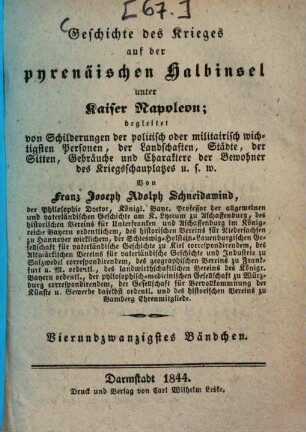 Geschichte des Krieges auf der pyrenäischen Halbinsel unter Kaiser Napoleon : begleitet von Schilderungen der politisch oder militairisch wichtigsten Personen, von Landschaften, Städten, von Sitten, Gebräuchen und Charakteren der Bewohner des Kriegsschauplatzes ..., 24