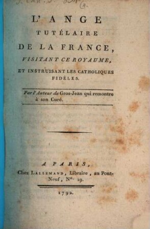 L'Ange Tutelaire De La France, Visitant Ce Royaume, Et Instruisant Les Catholiques Fideles