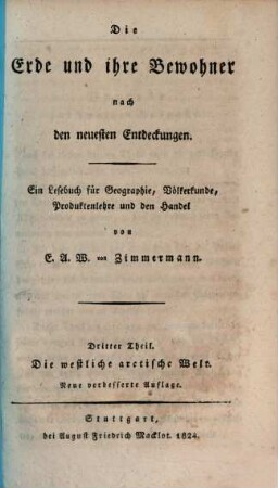 Die Erde und ihre Bewohner nach den neuesten Entdeckungen : ein Lesebuch für Geographie, Völkerkunde, Produktenlehre und den Handel, 3. Die westliche arctische Welt