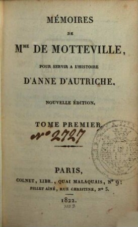 Mémoires de Mme de Motteville pour servir à l'histoire d'Anne d'Autriche. 1