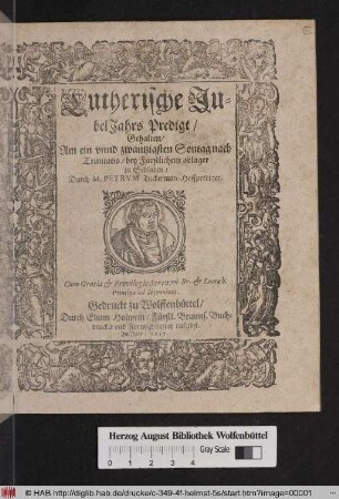Lutherische JubelJahrs Predigt/ Gehalten/ Am ein vnnd zwantzigsten Sontag nach Trinitatis/ bey Fürstlichem ablager zu Schladen