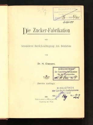 Die Zucker-Fabrikation : mit bes. Berücks. d. Betriebes
