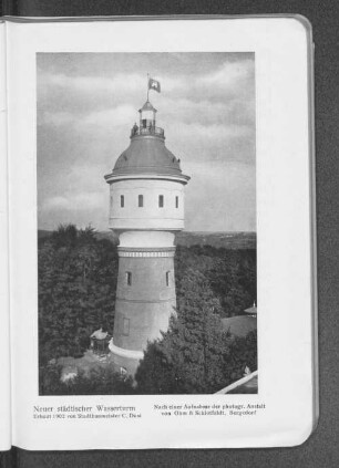 Neuer städtischer Wasserturm. Erbaut 1902 von Stadtbaumeister C. Dusi. Nach einer Aufnahme der photogr. Anstalt von Ohm & Schlottfeldt, Bergedorf