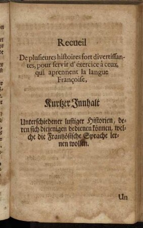 Recueil de plusieures histoires fort divertissantes, [...]. / Kurtzer Innhalt unterschiedener lustiger Historien, [...].