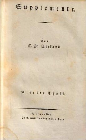 C. M. Wielands sämmtliche Werke, 43. Supplemente ; Theil 4