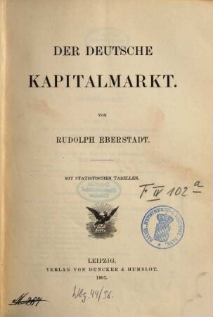 Der deutsche Kapitalmarkt : mit statistischen Tabellen