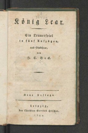 König Lear : Ein Trauerspiel in fünf Aufzügen, nach Shakespear