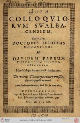 Acta Colloqviorvm Swalbacensium, Inter tres Doctores Jesuitas Moguntinos: et Davidem Pareum Theologum Heidelbergensem