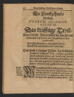 Die Funffzehende Predigt. Verbum Solamine Plenum: Das kräfftige Trost-Wort Christi: Wie es wider die Furcht und Schrecken deß Todes und Jüngsten Gerichts zu Gebrauchen ... Beym Begräbnüß Hans Hohmeisters ...