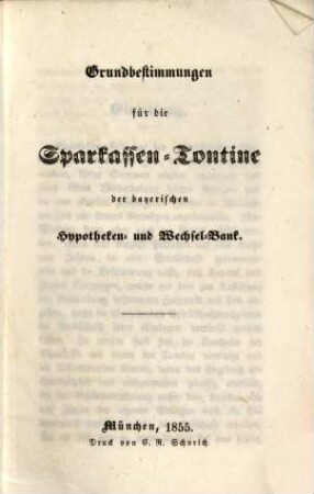 Grundbestimmung für die Sparkassen-Tontine d. bayer. Hypotheken- u. Wechsel-Bank