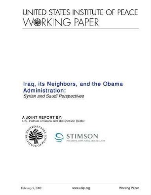 Iraq, its neighbors, and the Obama administration : Syrian and Saudi perspectives