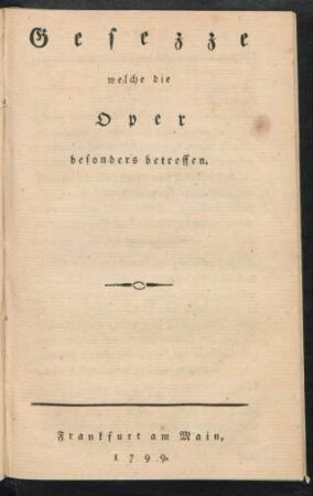 Gesezze welche die Oper besonders betreffen