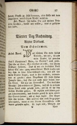 Vierter Tag Nachmittag. Achter Diskurs. Vom Schwärmen.
