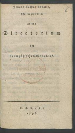 Johann Caspar Lavater, Pfarrer zu Zürich an das Directorium der französischen Republik