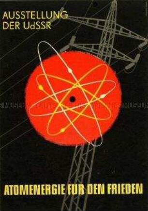 Informationsblatt zur Ausstellung "Atomenergie für den Frieden" in Leipzig