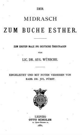 Der Midrasch zum Buche Esther / zum ersten Male ins Dt. übertr. von August Wünsche