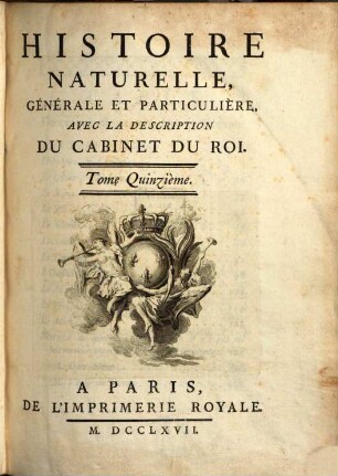Histoire naturelle, générale et particulière : avec la description de Cabinet du Roi. T.15